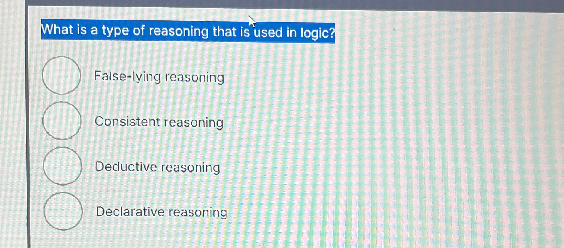 What is a type of reasoning that is used in