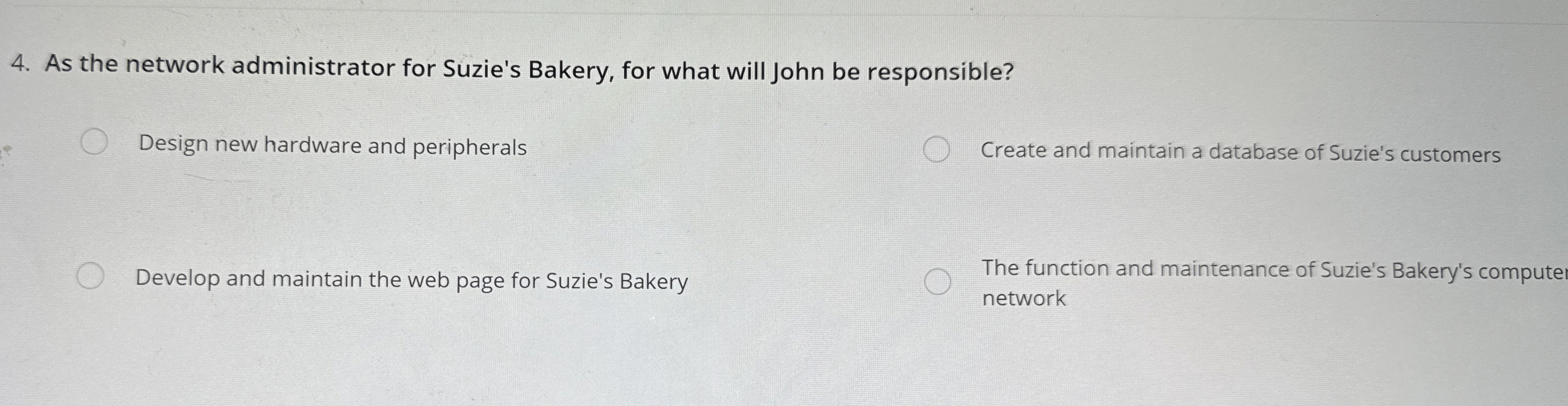 As the network administrator for Suzie's Bakery,