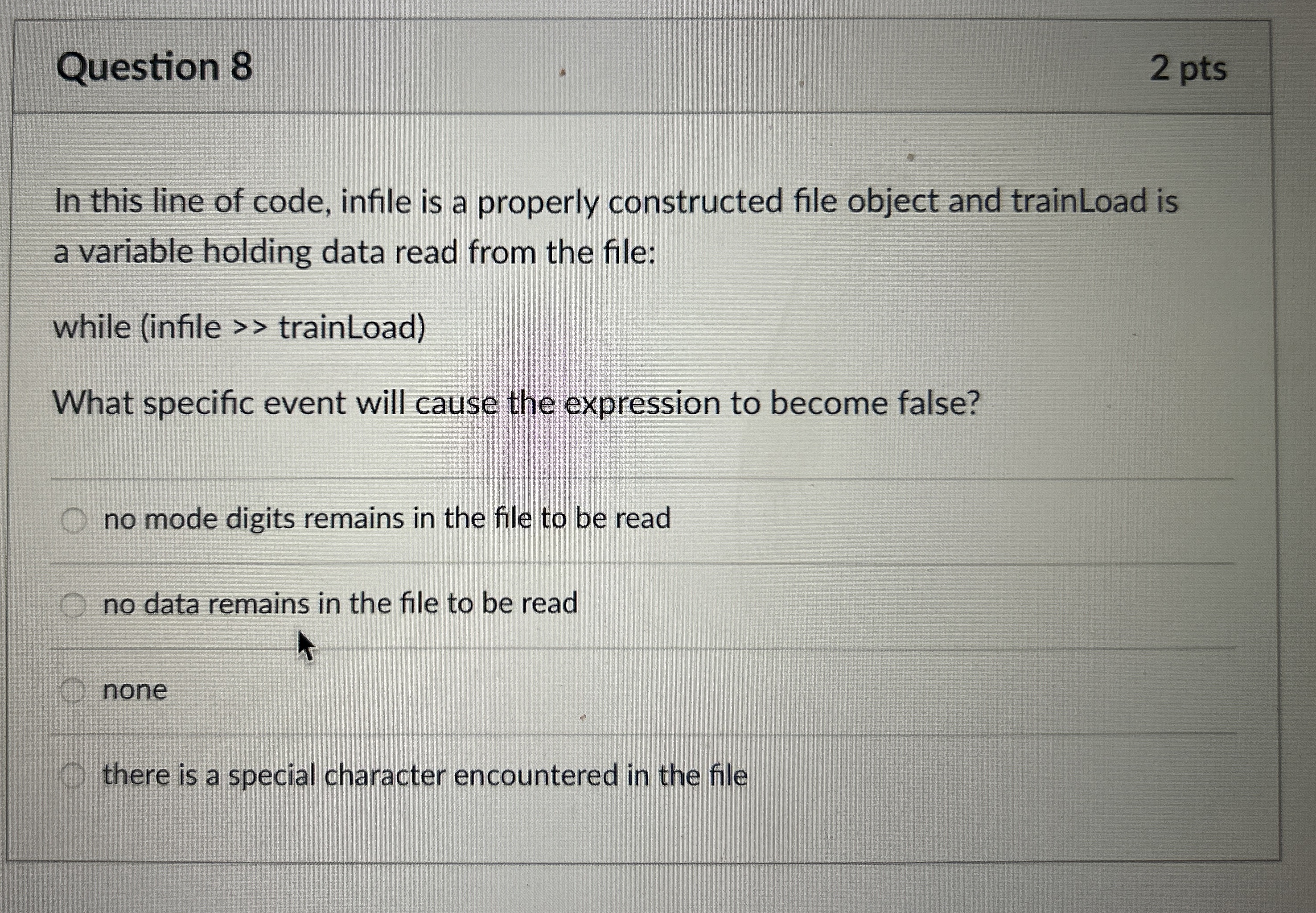 Question 8 2 pts In this line of code, infile is