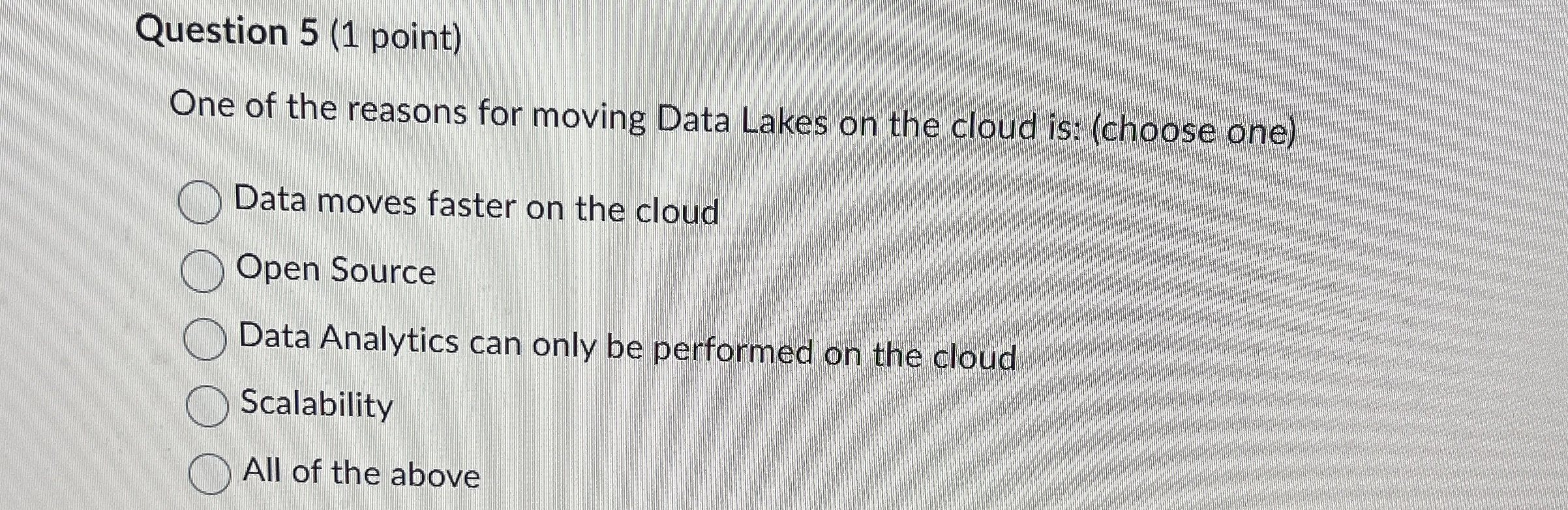 Question 5 ( 1 point ) One of the reasons for