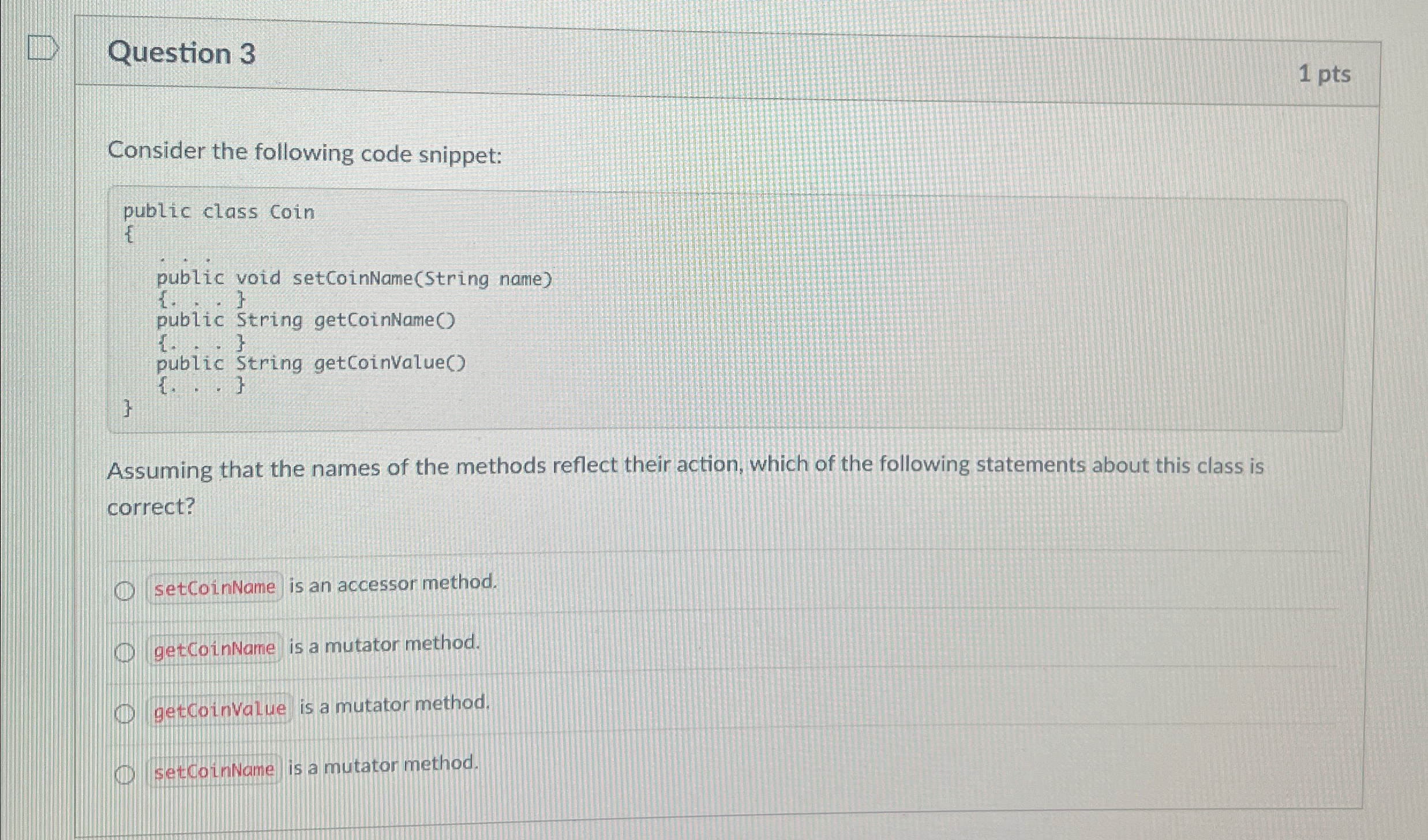 Question 3 1 pts Consider the following code