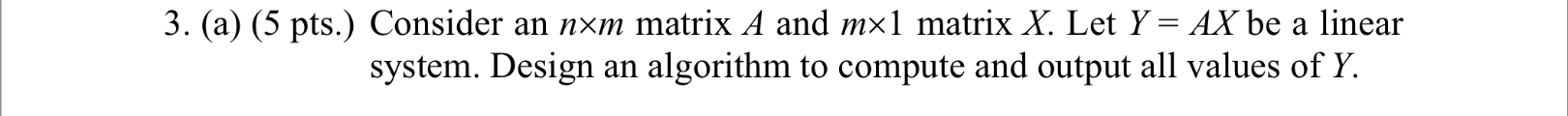 ( a ) ( 5 pts . ) Consider an n m matrix A and m