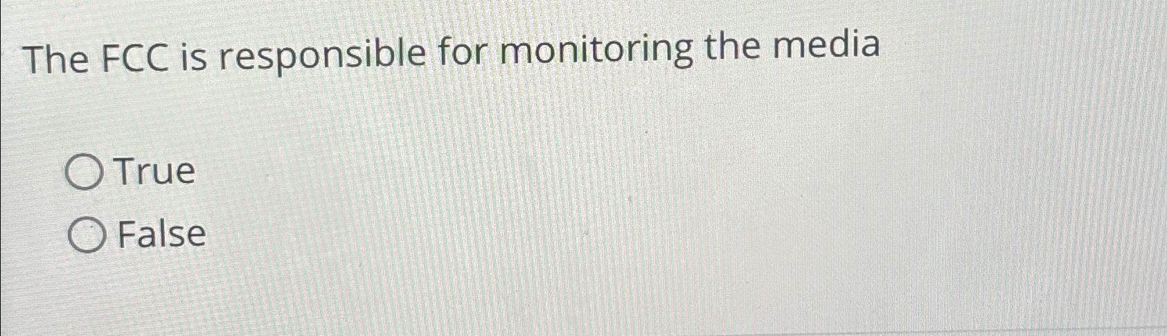 The FCC is responsible for monitoring the media