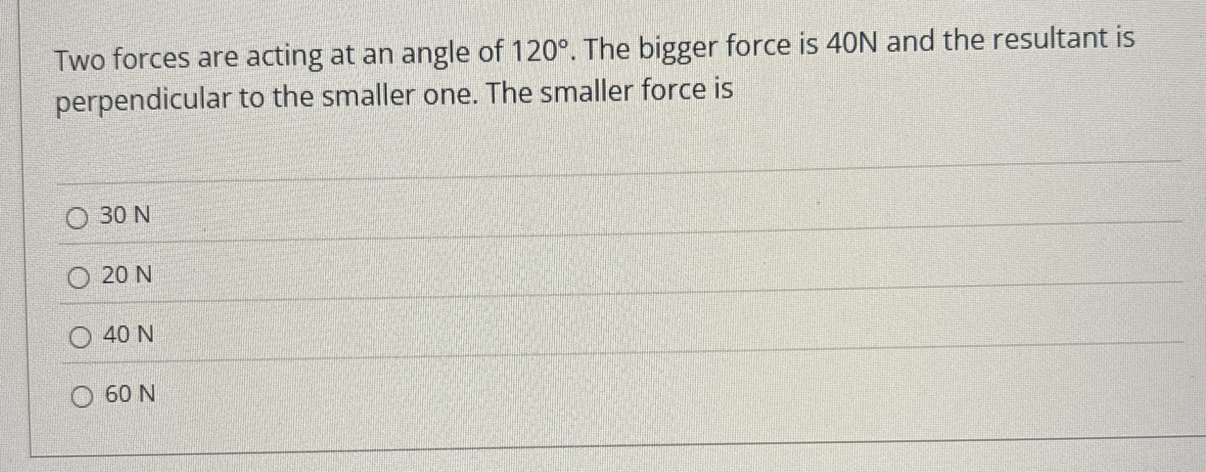 Two forces are acting at an angle of 1 2 0 . The