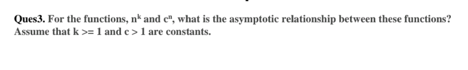 Ques 3 . For the functions, n k and c n , what is