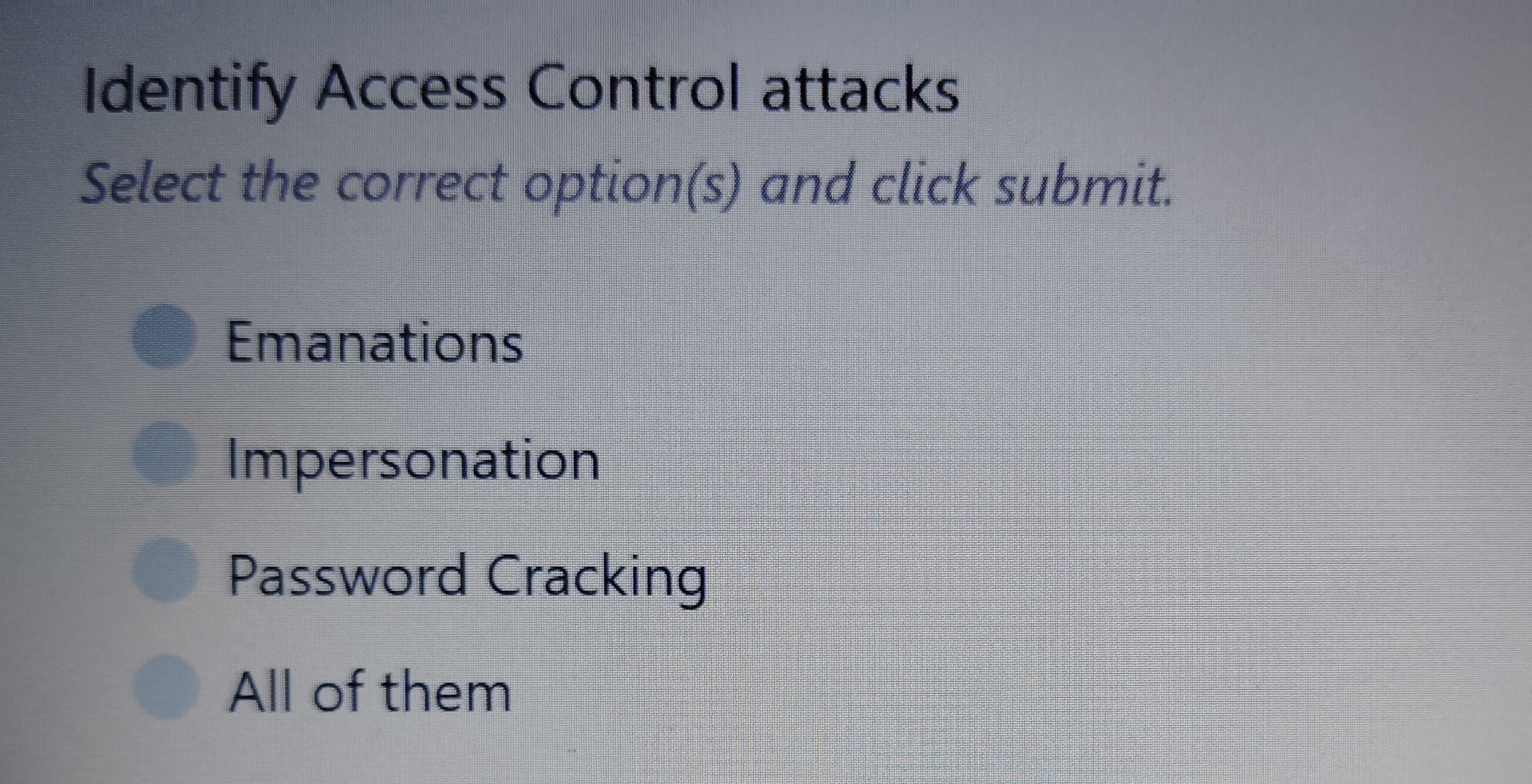 Identify Access Control attacks Select the