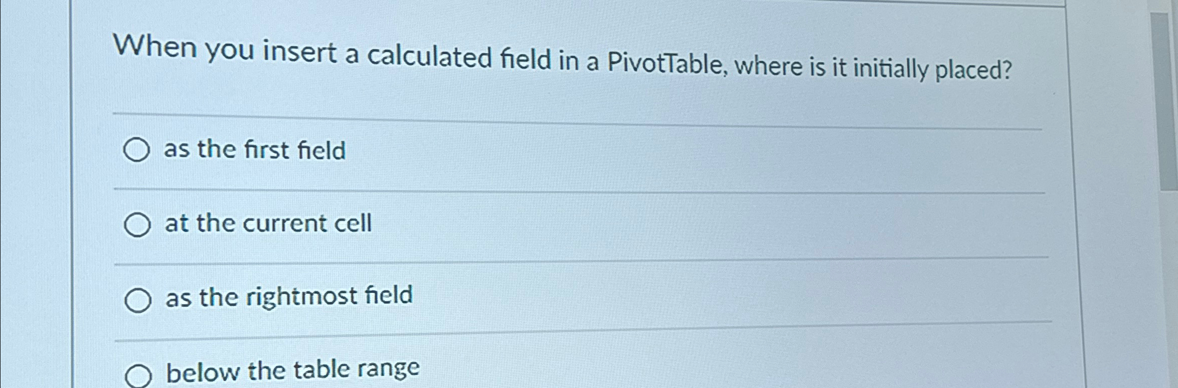 When you insert a calculated field in a