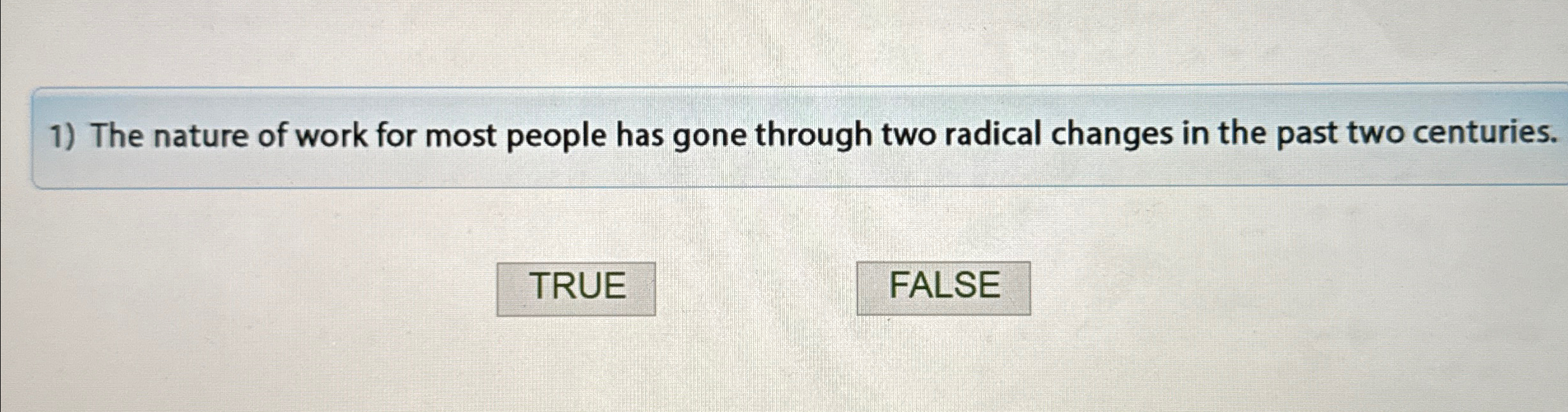The nature of work for most people has gone