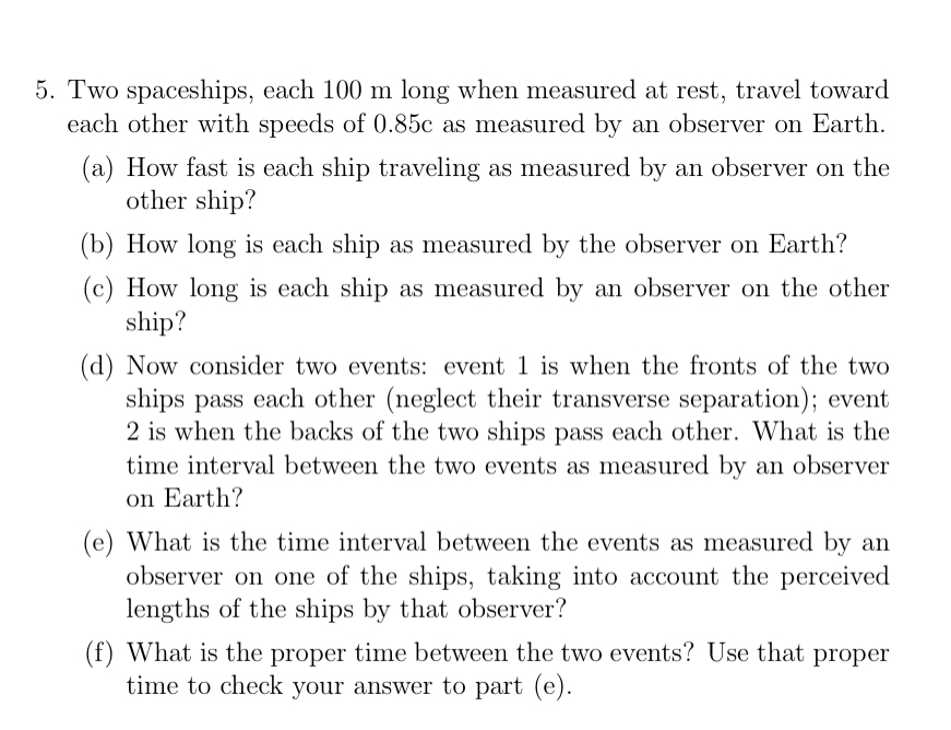 Two spaceships, each 1 0 0 m long when measured
