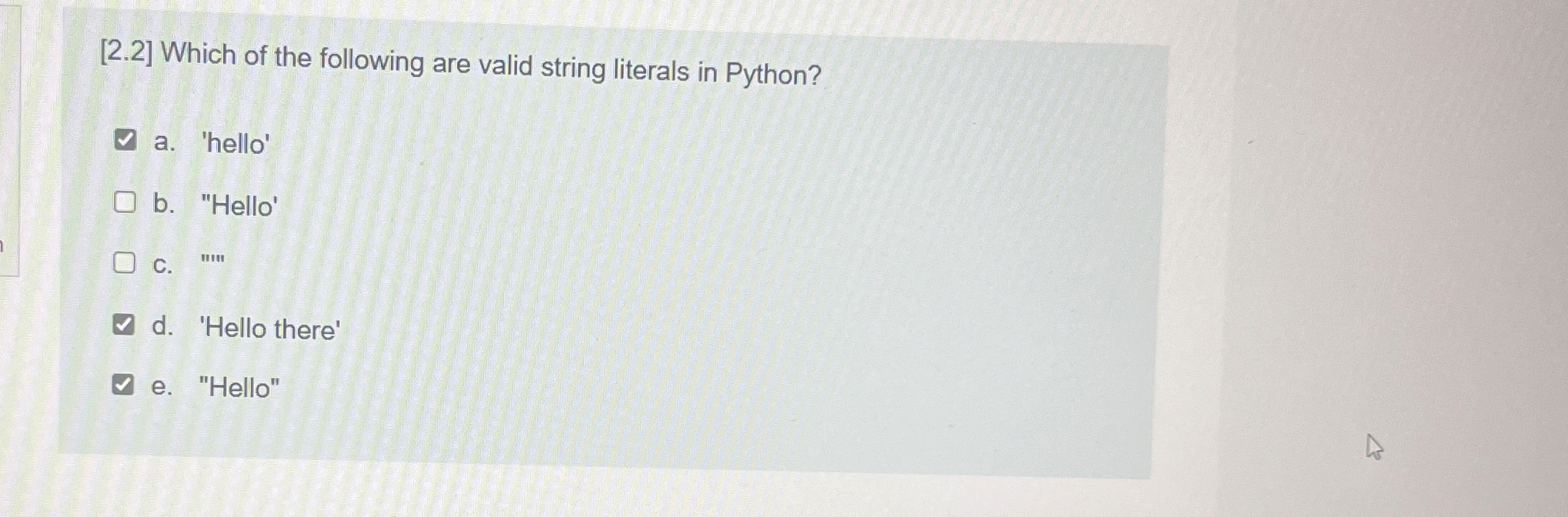 [ 2 . 2 ] Which of the following are valid string