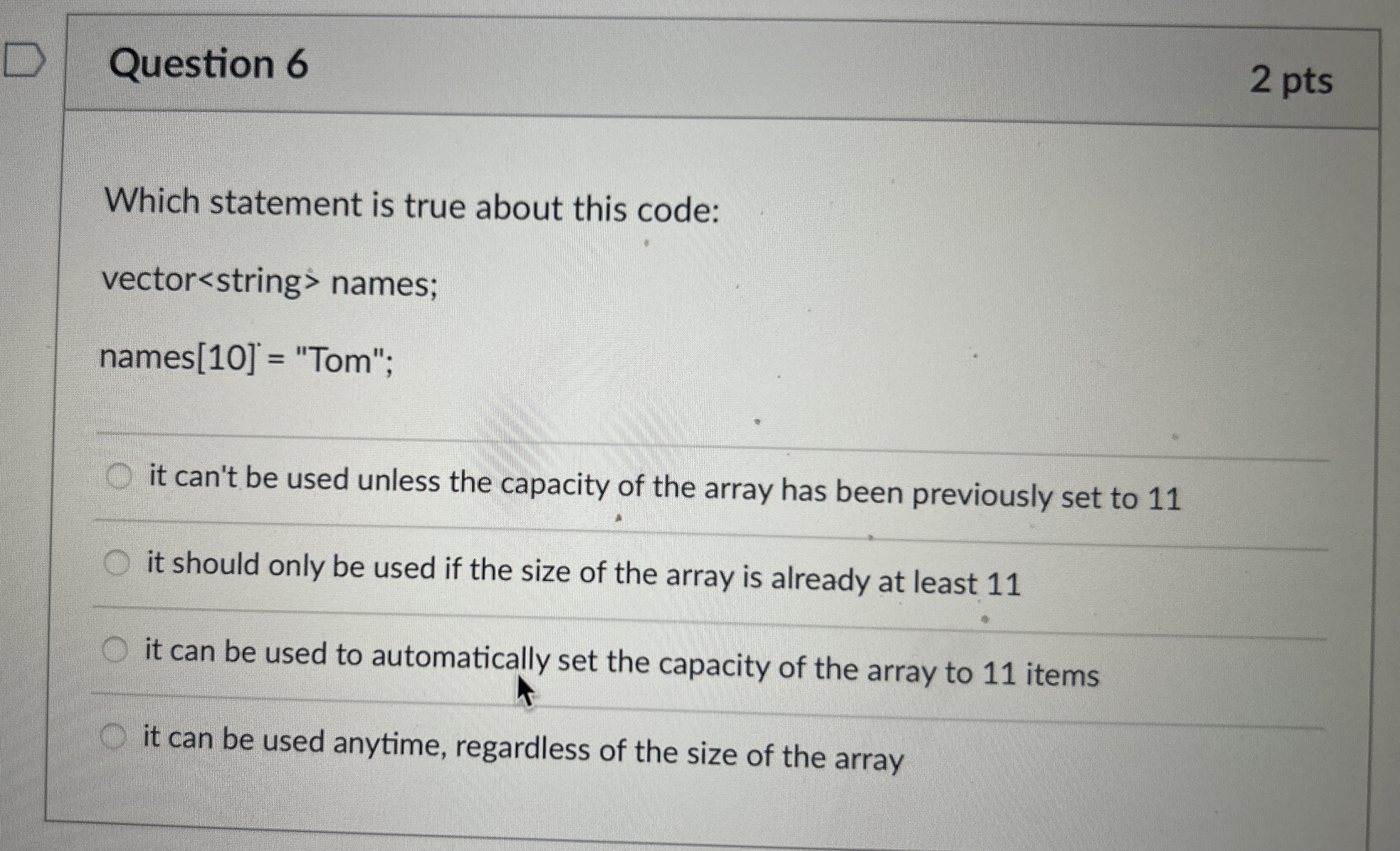 Question 6 2 pts Which statement is true about