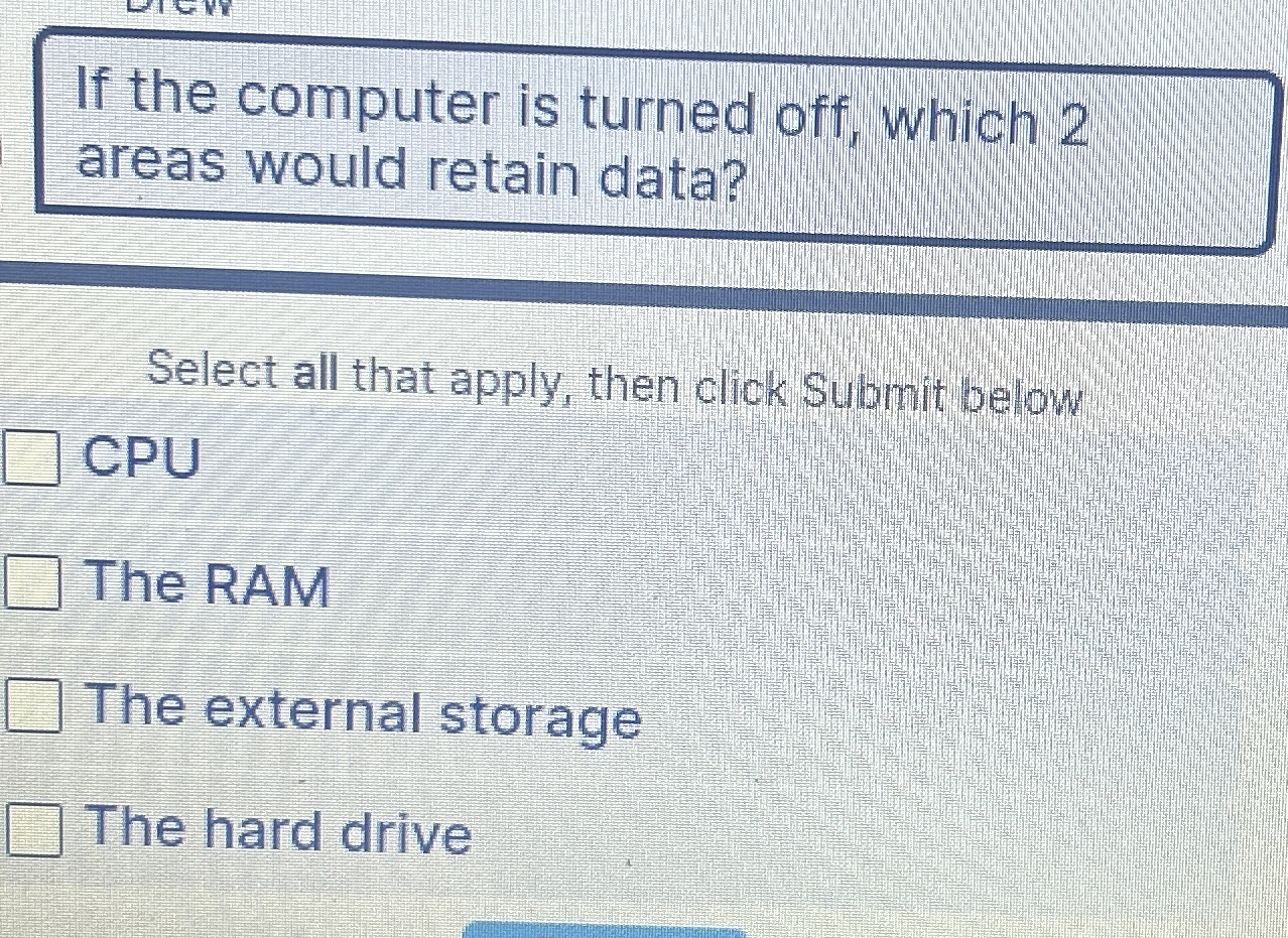 If the computer is turned off, which 2 areas