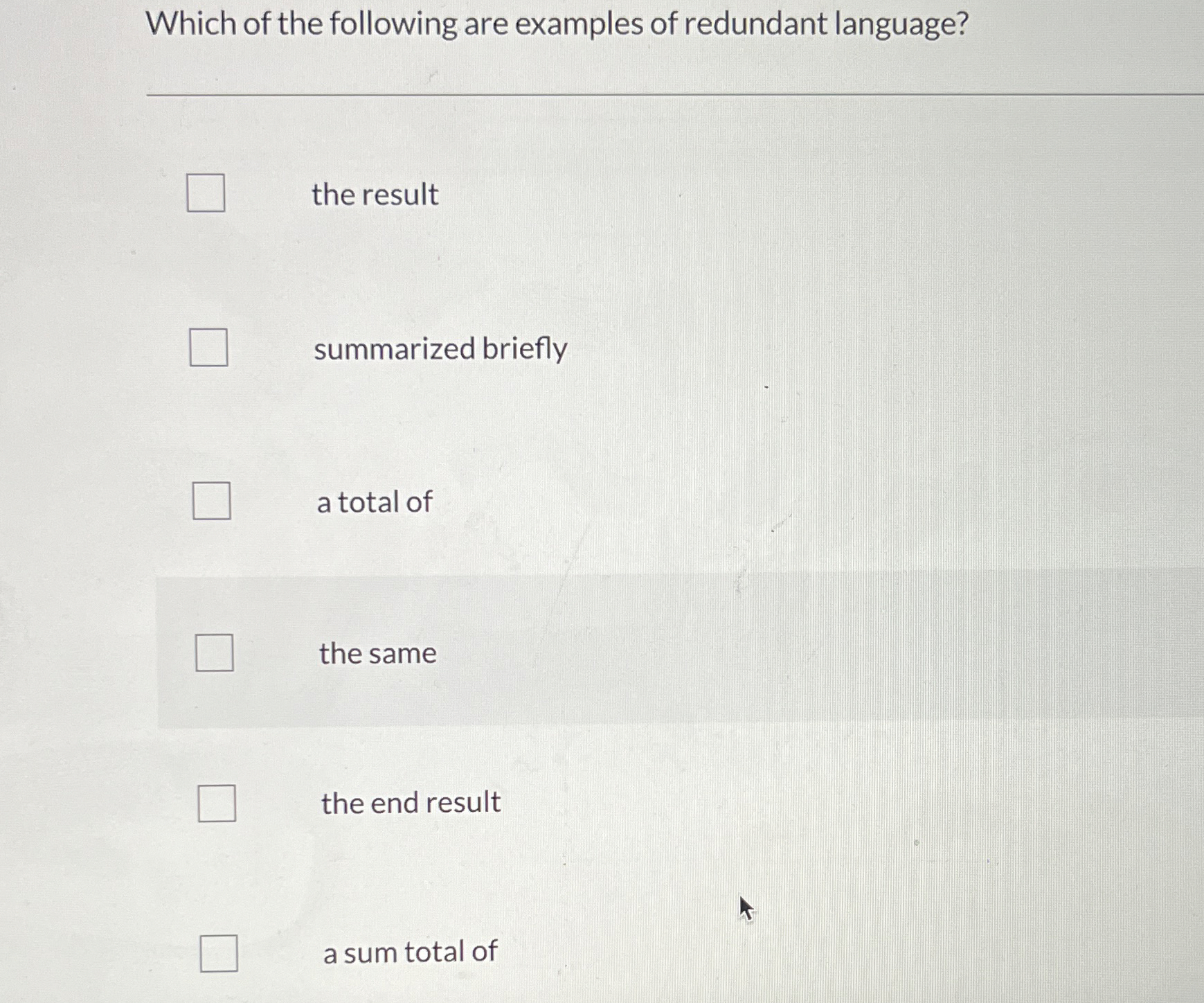 Which of the following are examples of redundant
