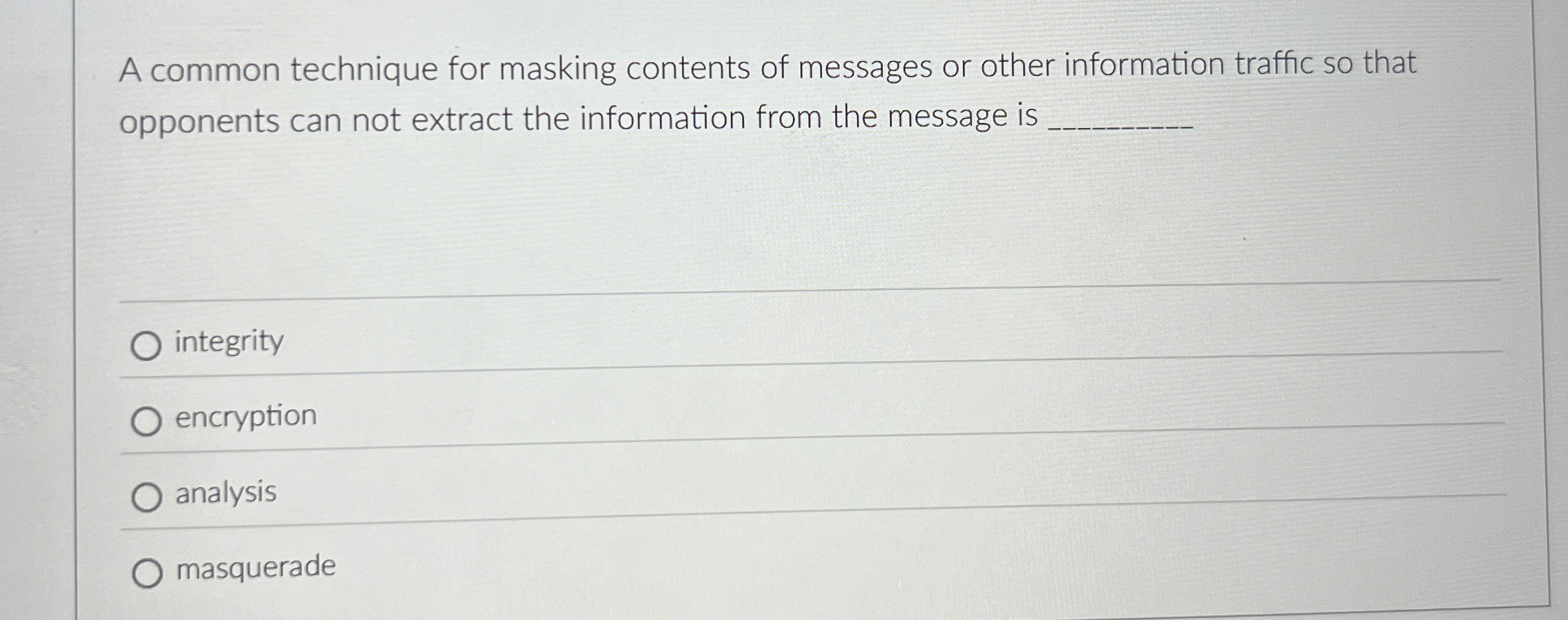 A common technique for masking contents of