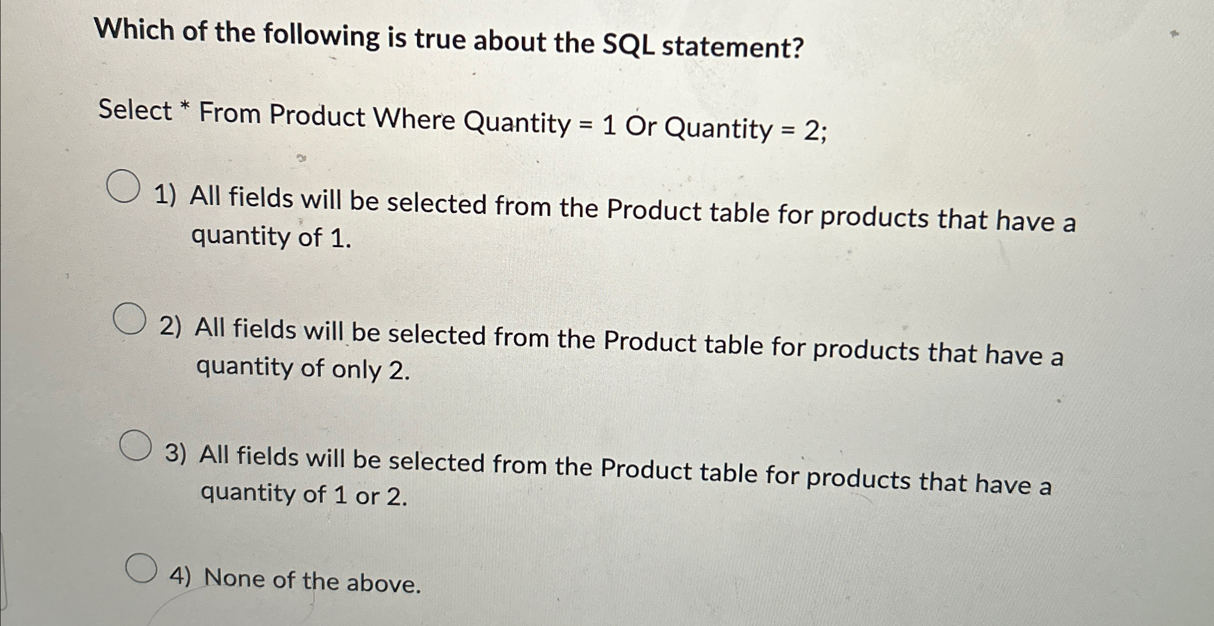 Which of the following is true about the SQL