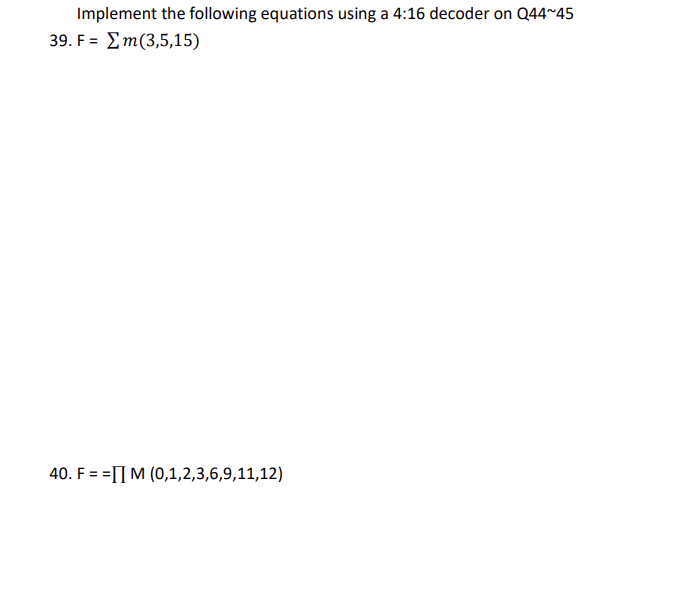 Implement the following equations using a 4 : 1 6