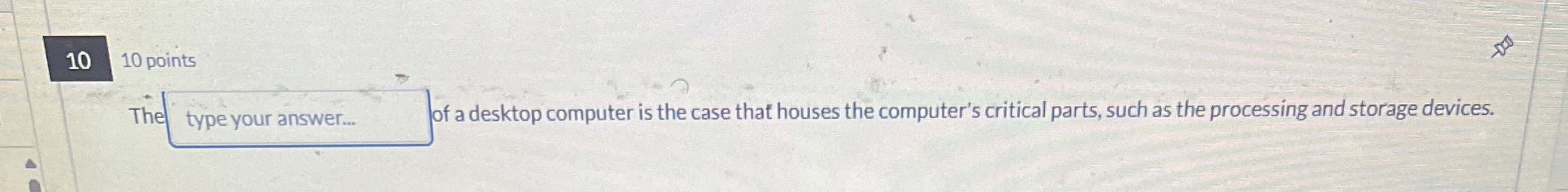 1 0 1 0 points The . . . . . If a desktop