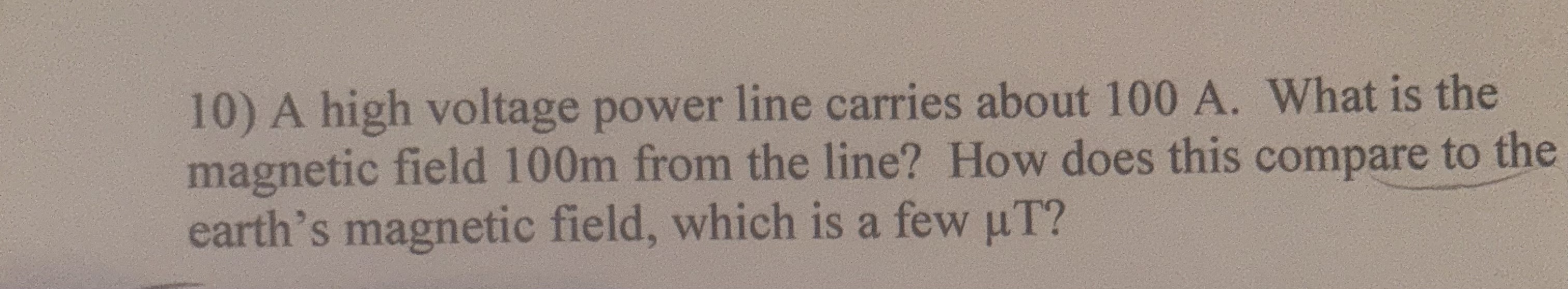 A high voltage power line carries about 1 0 0 A .