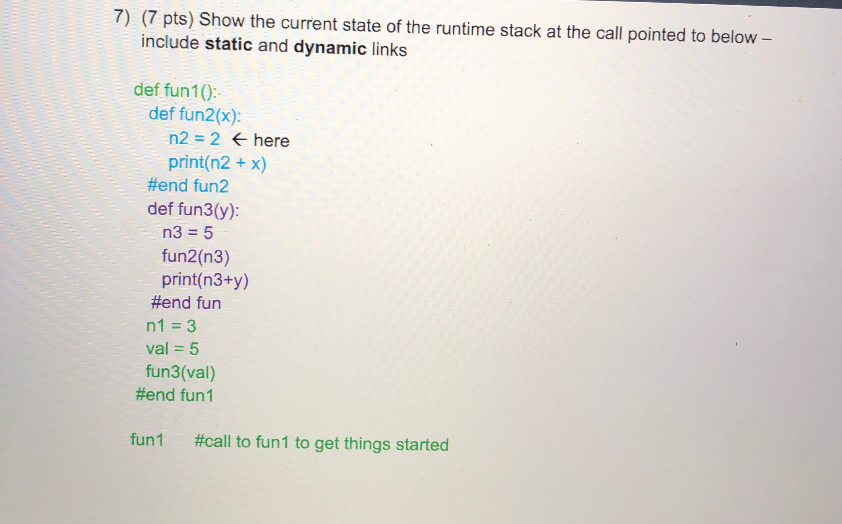 ( 7 pts ) Show the current state of the runtime