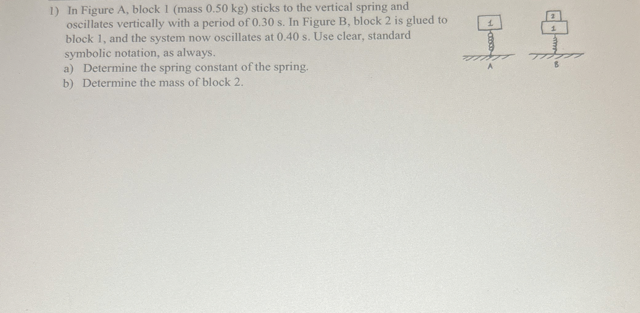 In Figure A , block 1 ( mass 0 . 5 0 kg ) sticks