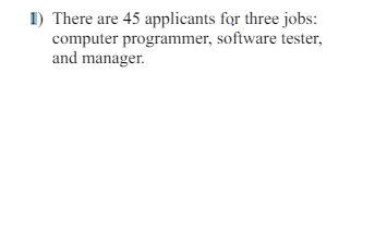 There are 4 5 applicants for three jobs: computer