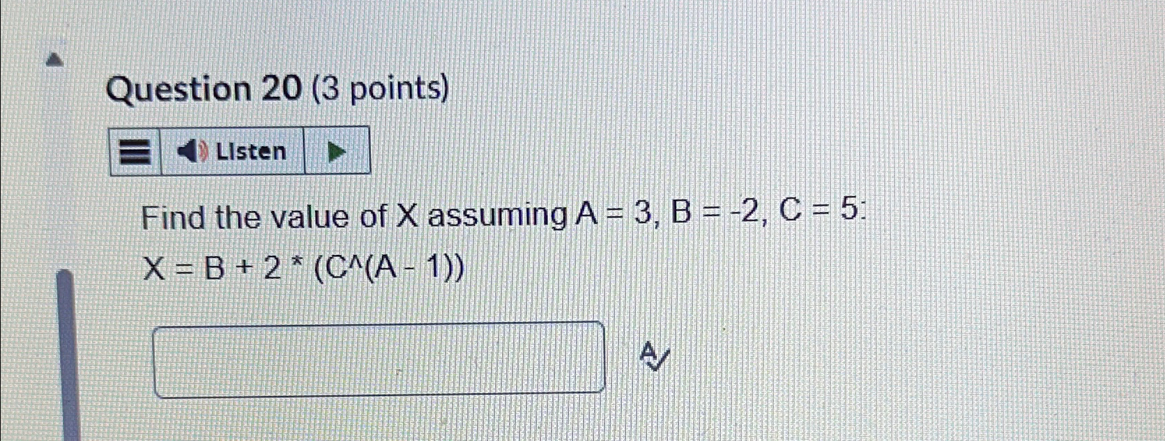 Question 2 0 ( 3 points ) Find the value of x
