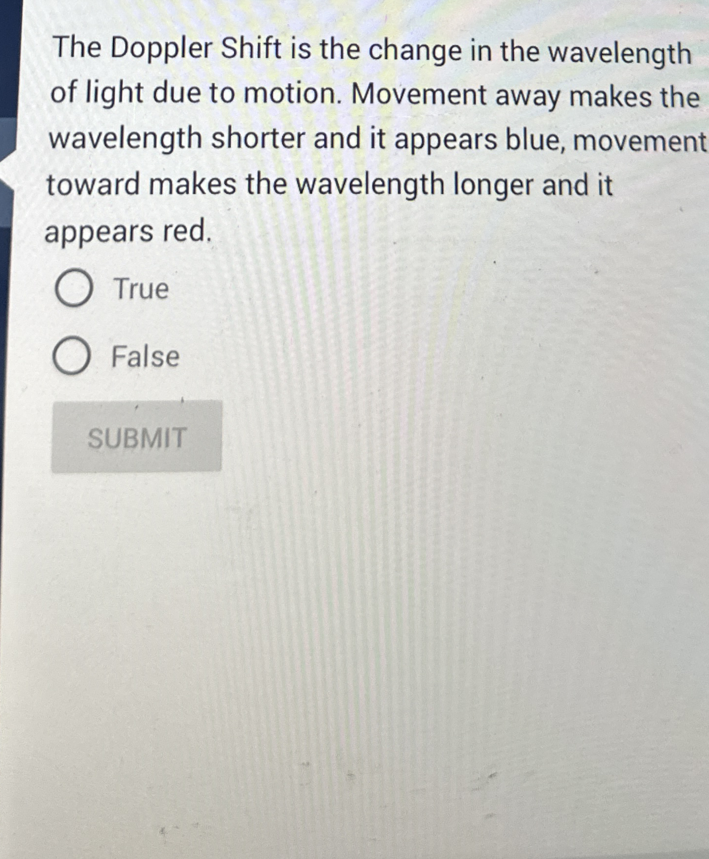 The Doppler Shift is the change in the wavelength