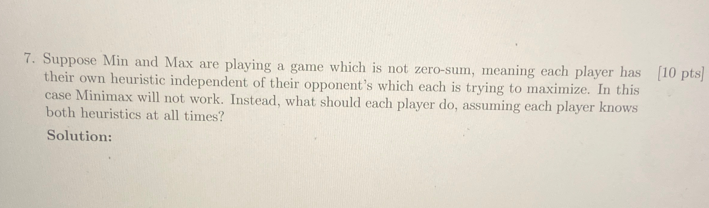 Suppose Min and Max are playing a game which is