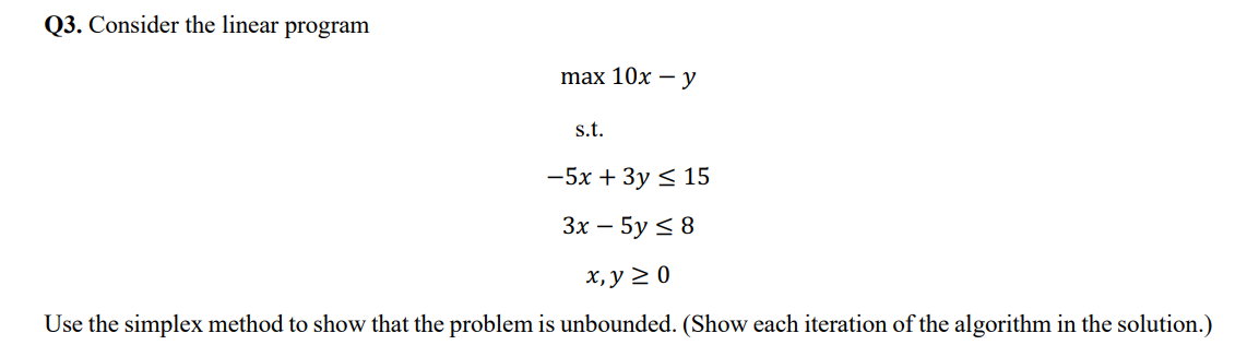 Q 3 . Consider the linear program max 1 0 x - y s