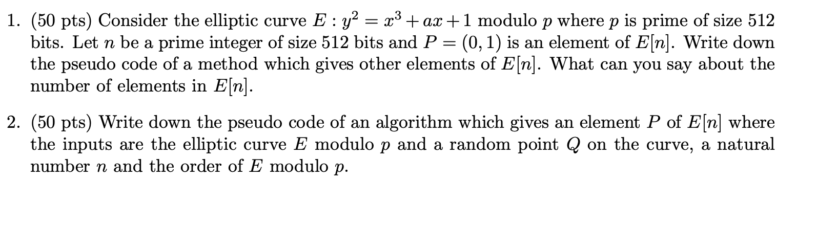 Q 1 : Consider the elliptic curve E : y 2 = x 3 +
