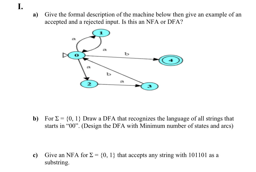I. a ) Give the formal description of the machine