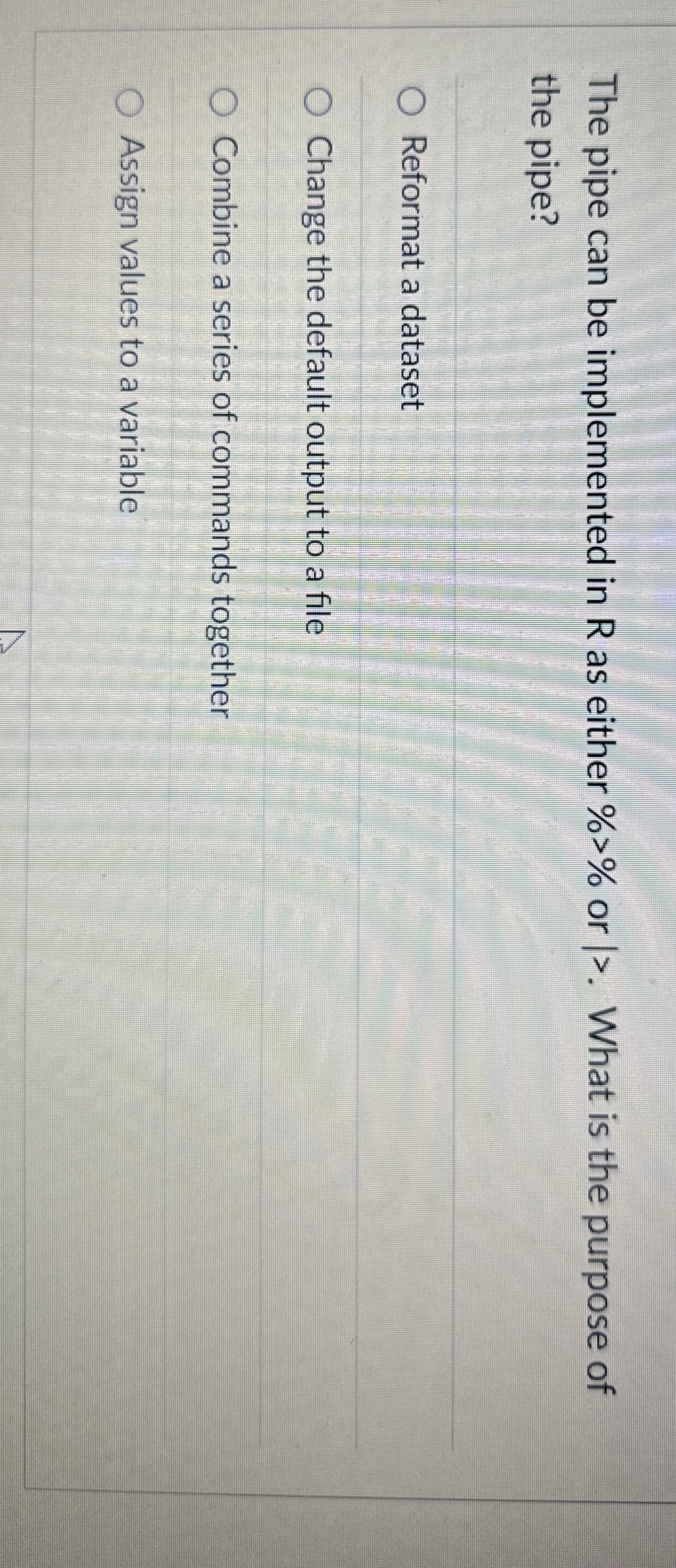 The pipe can be implemented in R as either %  style=