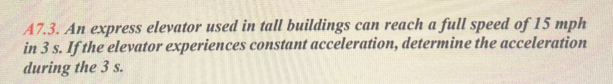 A 7 . 3 . An express elevator used in tall