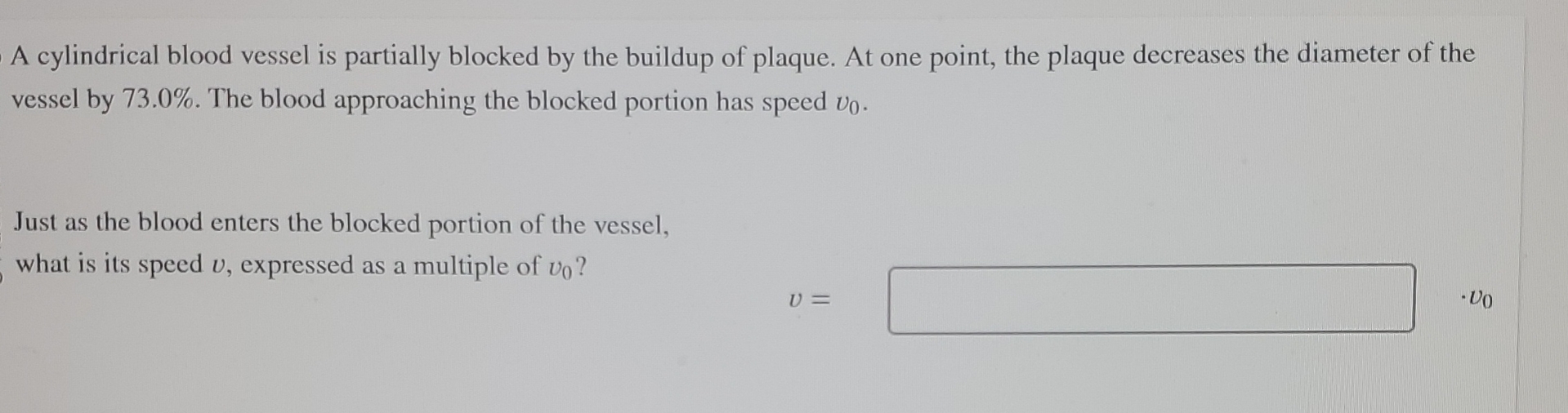 A cylindrical blood vessel is partially blocked