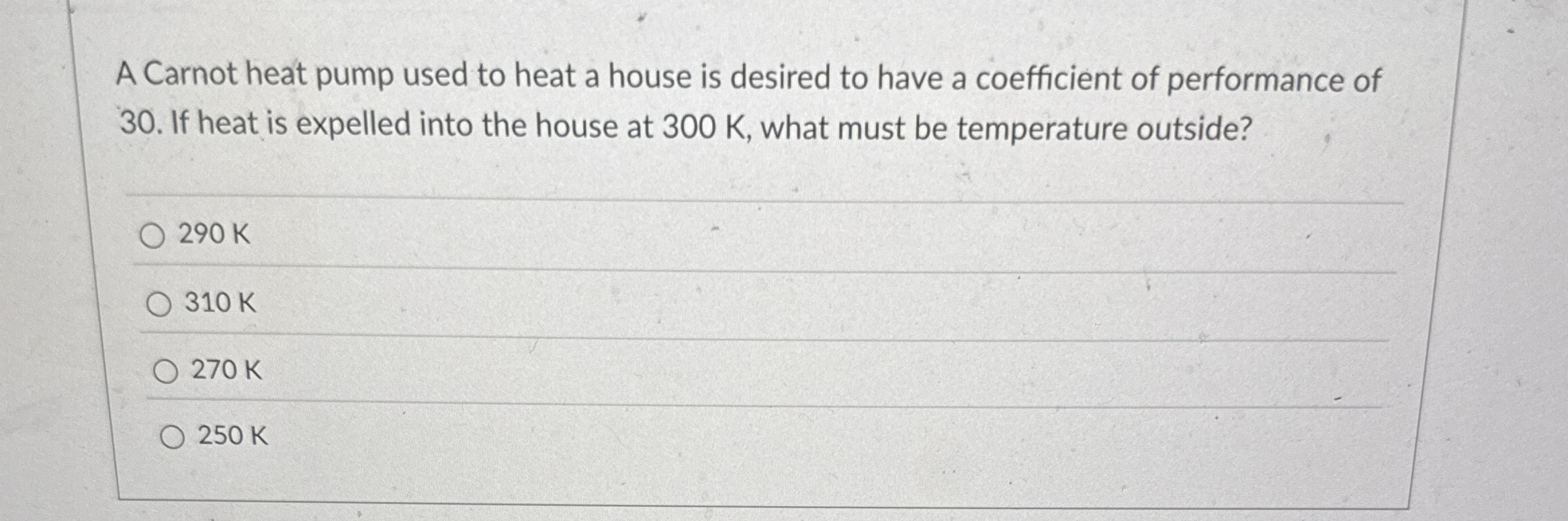 A Carnot heat pump used to heat a house is