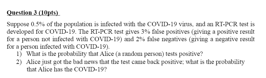 Question 3 ( 1 0 pts ) Suppose 0 . 5 % of the