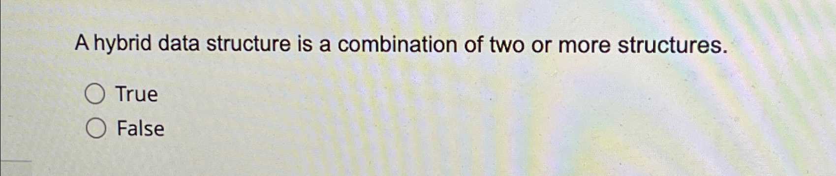A hybrid data structure is a combination of two