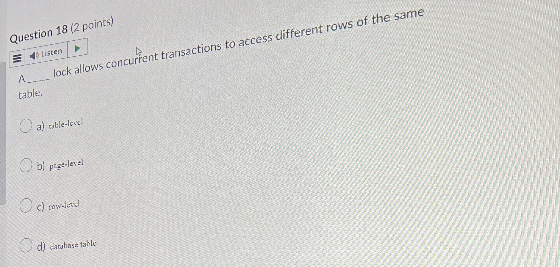 Question 1 8 ( 2 points ) Listen A q , lock