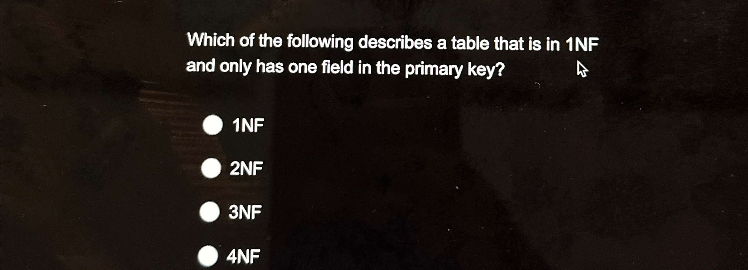 Which of the following describes a table that is