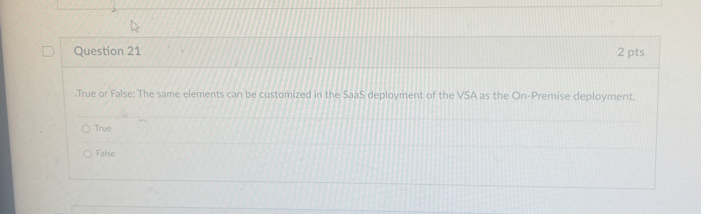 Question 2 1 2 pts True or False: The same