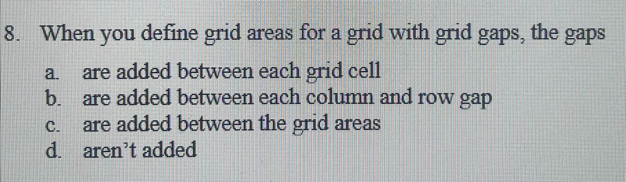 When you define grid areas for a grid with grid