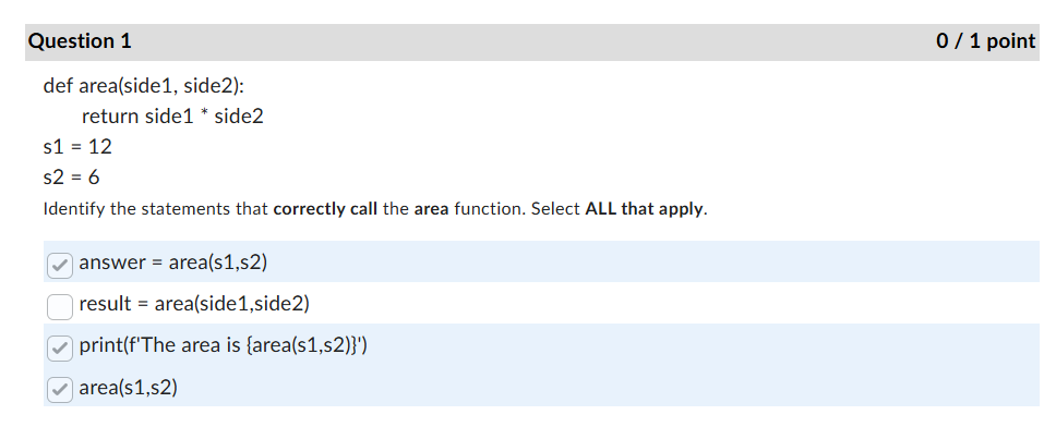 Question 1 def area ( s i d e 1 , side 2 ) :