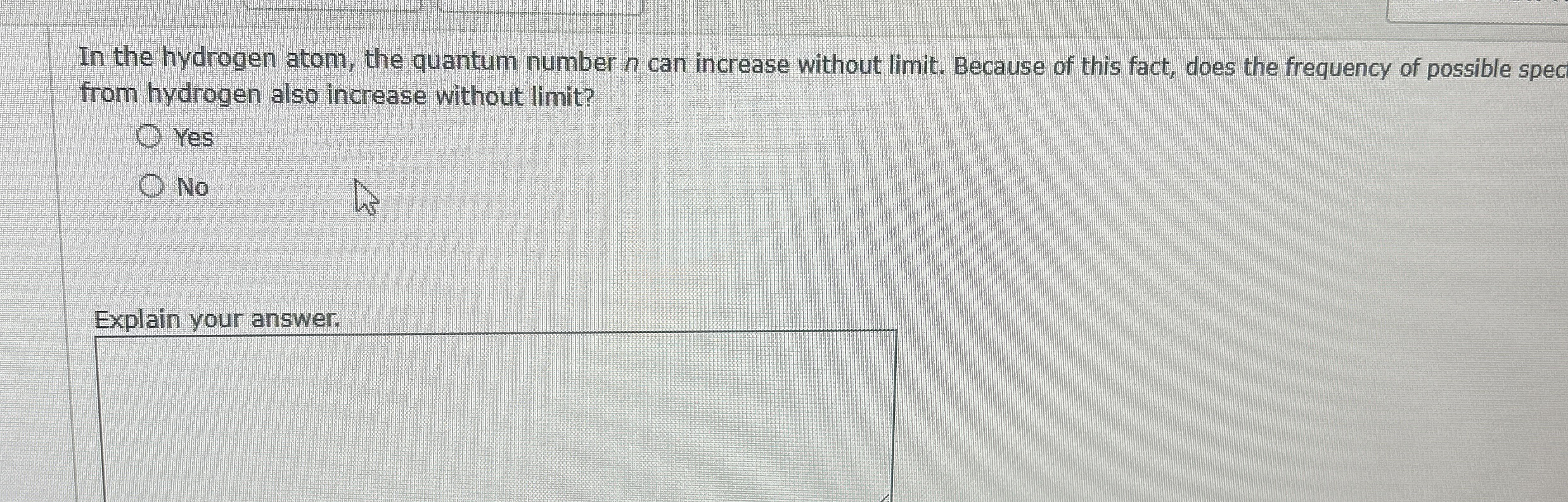 In the hydrogen atom, the quantum number n can