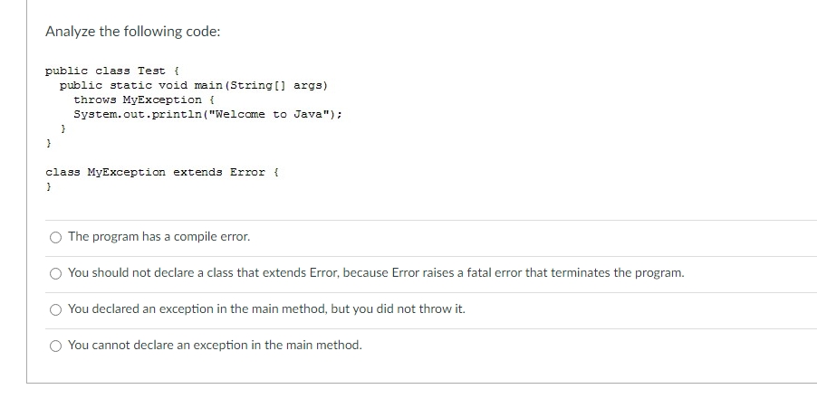 Analyze the following code:public static void