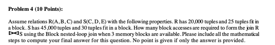 Problem 4 ( 1 0 Points ) : Assume relations R ( A