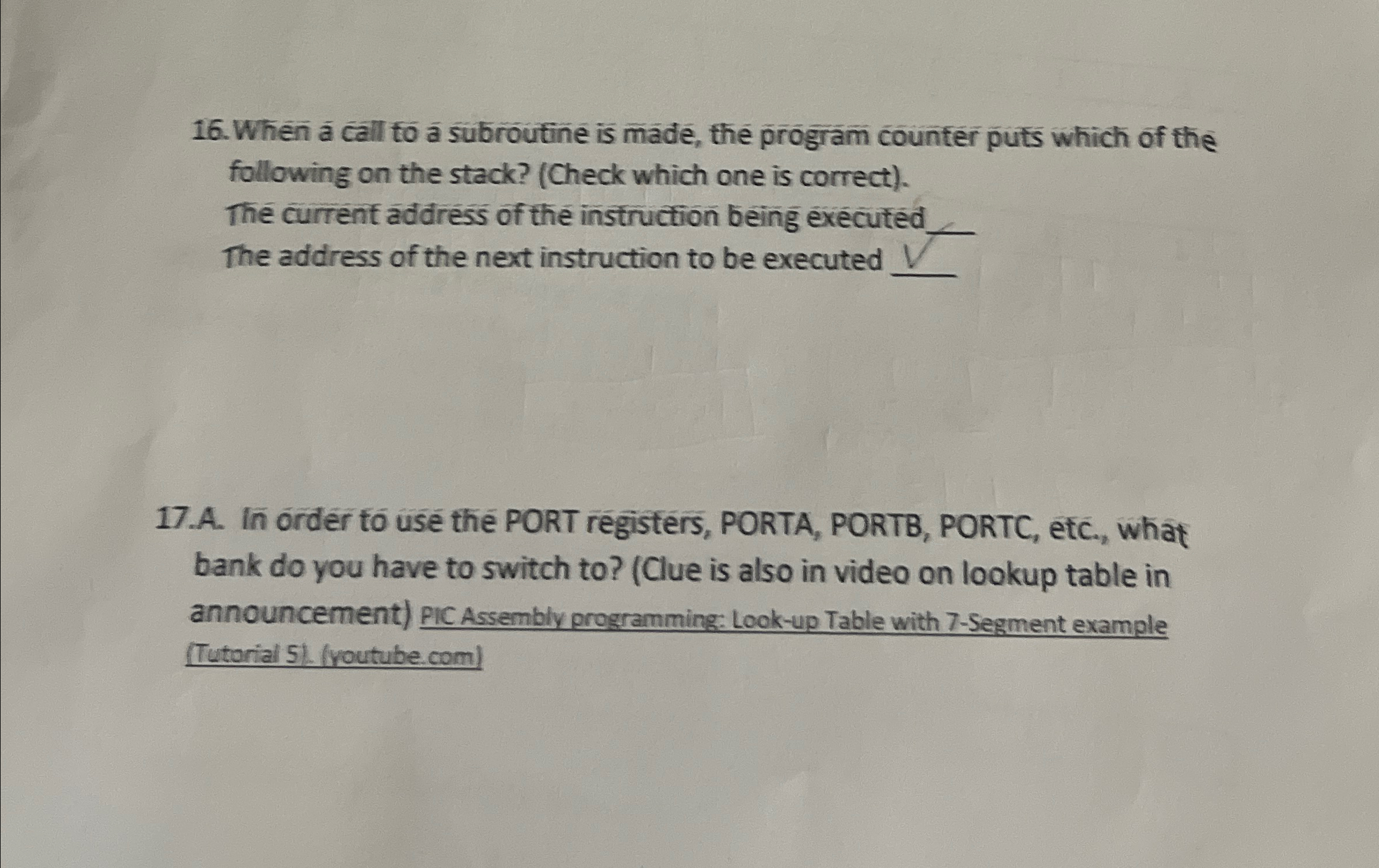 When a call to a subroutine is made, the program