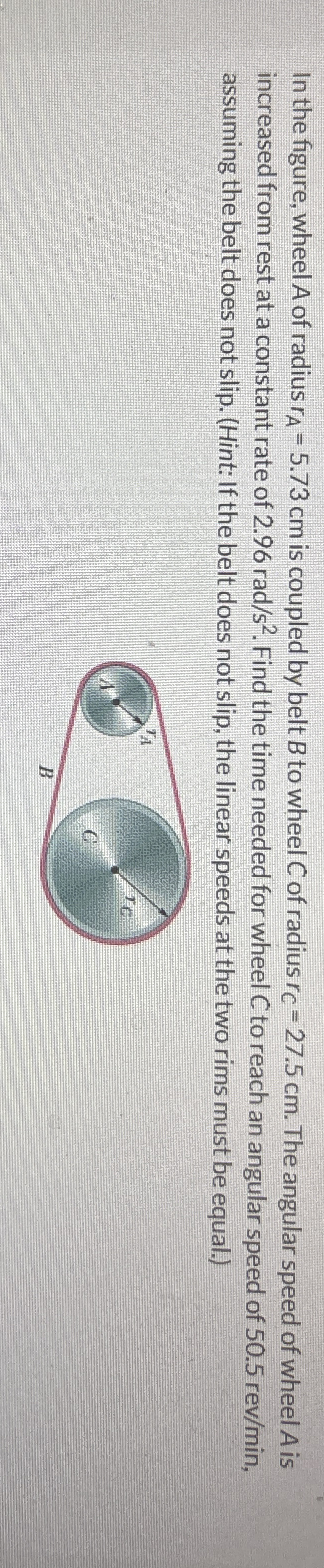 In the figure, wheel A of radius r A = 5 . 7 3 c