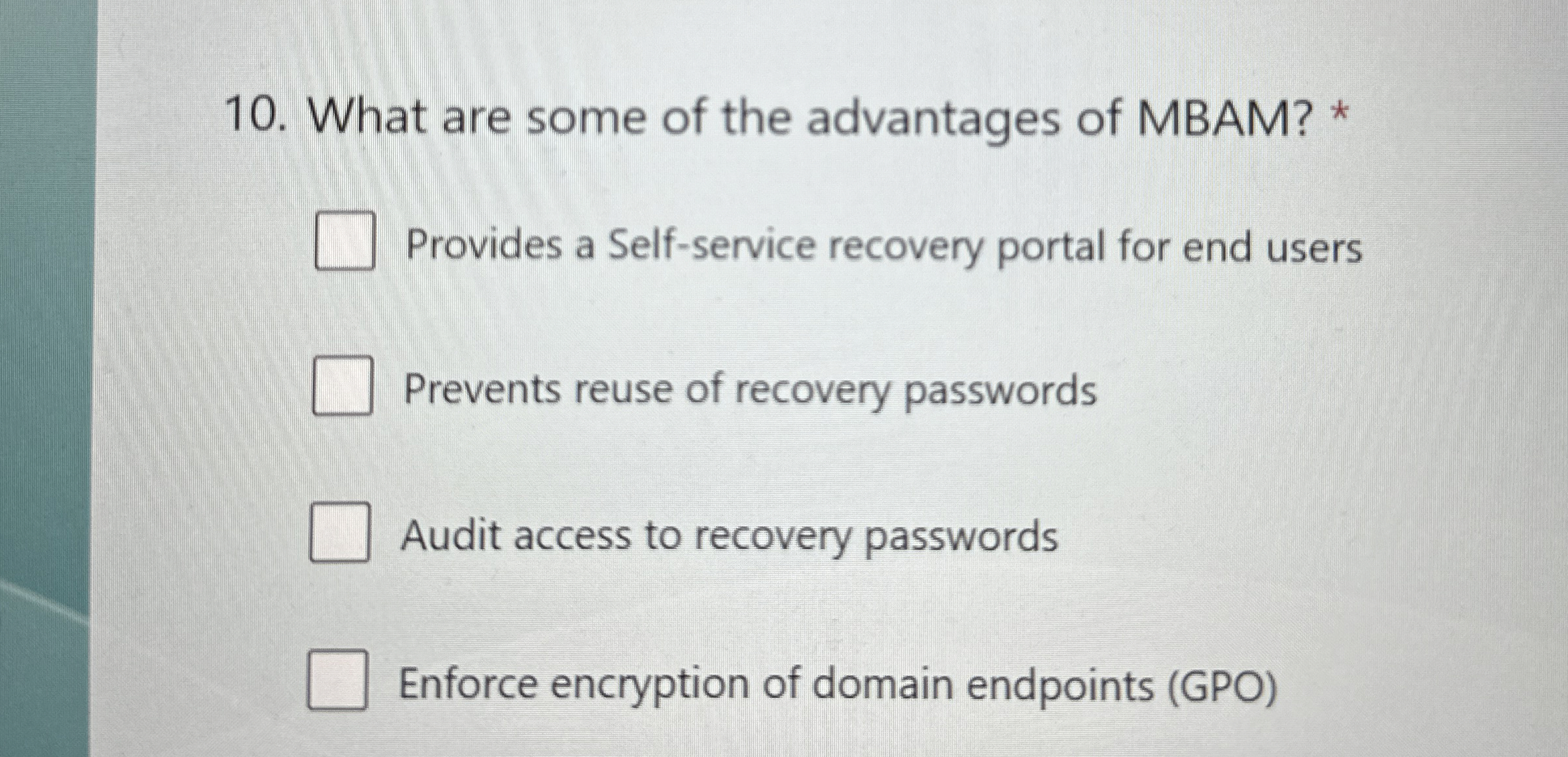 What are some of the advantages of MBAM? *