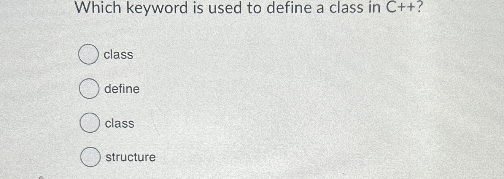 Which keyword is used to define a class in C + +