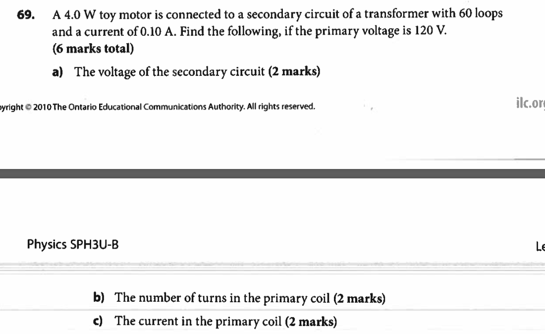 6 9 . A 4 . 0 W toy motor is connected to a